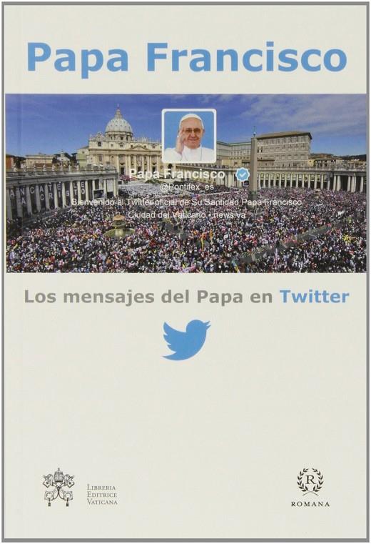 Los mensajes del Papa en Twitter | 9788415980056 | Papa Francisco