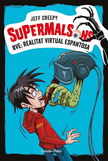 Supermalsons 2. RVE: realitat virtual espantosa | 9788491375623 | Jeff Creepy