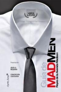 Guía de Mad Men. Reyes de la Avenida Madison | 9788493832728 | VVAA