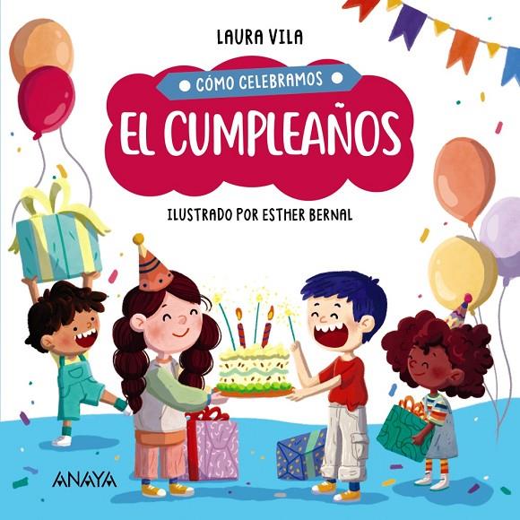 Cómo celebramos el cumpleaños | 9788414336878 | Vila, Laura/ Bernal, Esther