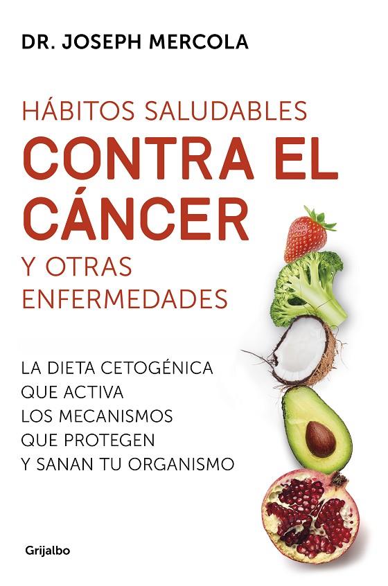 Hábitos saludables contra el cáncer y otras enfermedades | 9788425357718 | Mercola, Joseph