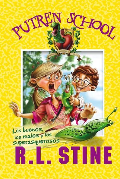 Los buenos, los malos y los superasquerosos | 9788420472973 | R.L. Stine