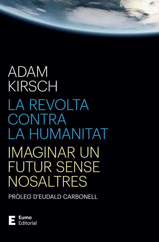 La revolta contra la humanitat | 9788497668316 | Carbonell Roura, Eudald/Kirsch, Adam