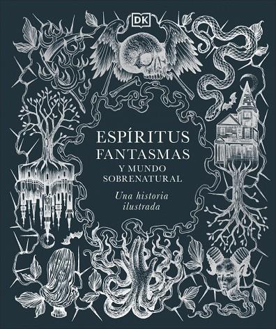 Espíritus, fantasmas y mundo sobrenatural | 9780241773680 | DK