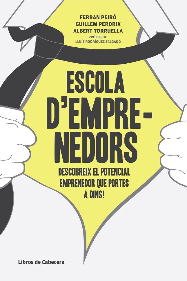 Escola d'emprenedors. Descobreix el potencial empr | 9788493926878 | Ferran Peiró - Guillem Perdrix - Albert Torruella