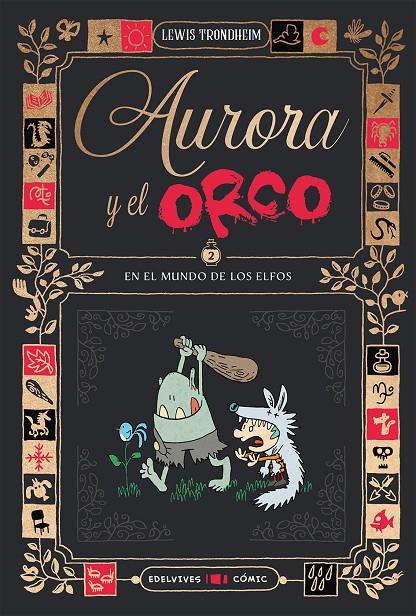 Aurora y el Orco 2 : En el mundo de los elfos | 9788414064887 | Trondheim, Lewis