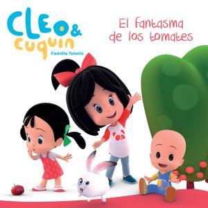 El fantasma de los tomates (Cleo y Cuquín. Primeras lecturas) | 9788448850869 | Varios autores,