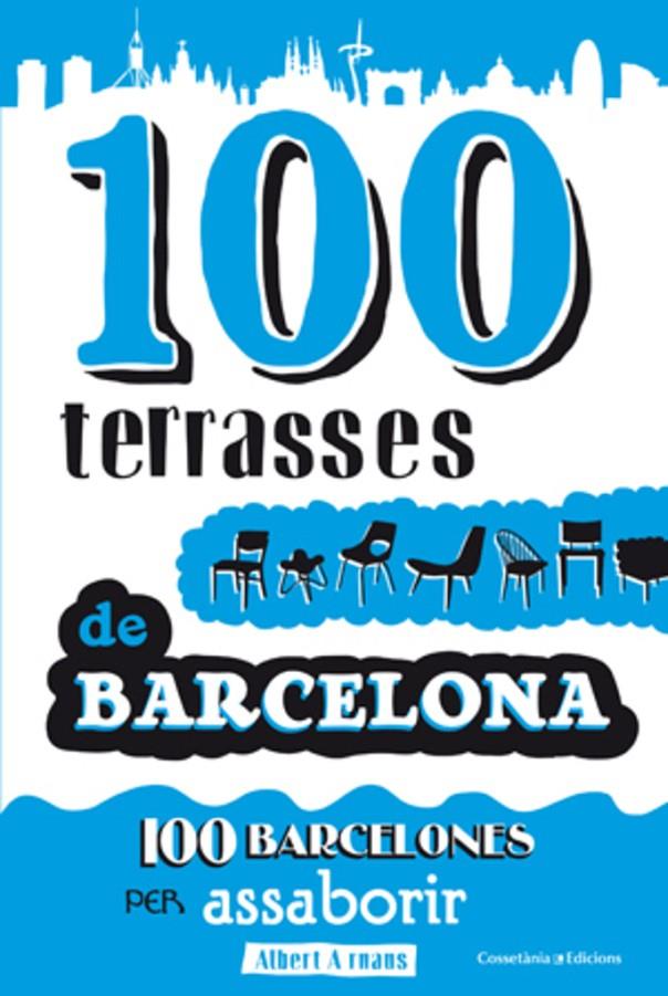 100 terrasses de Barcelona | 9788497918947 | Albert Arnaus