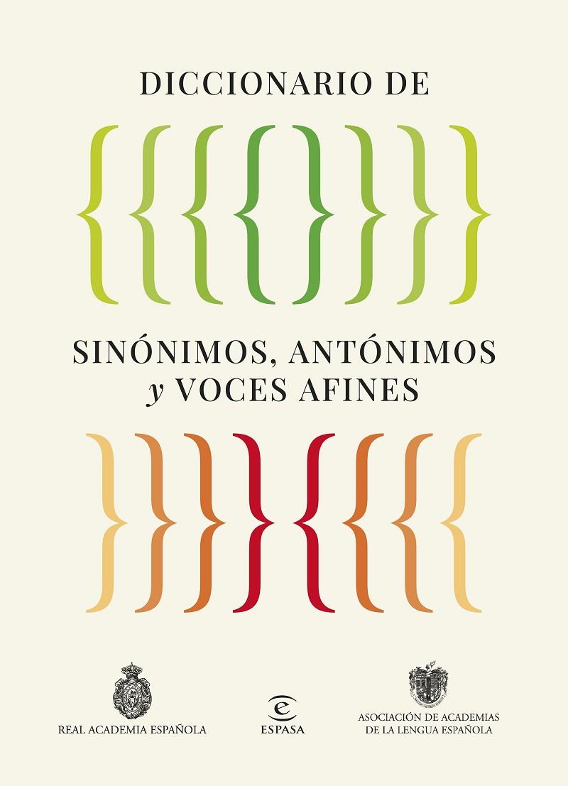 Diccionario de sinónimos, antónimos y voces afines | 9788467079975 | Real Academia Española/Asociación de Academias de la Lengua Española