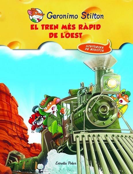 El tren més ràpid de l'Oest | 9788415790044 | Stilton, Geronimo
