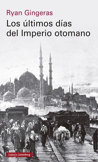Los últimos días del Imperio otomano | 9788419738110 | Gingeras, Ryan