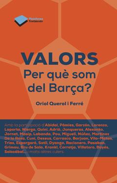 Valors. Per què som del Barça? | 9788416096077 | Oriol Querol i Ferré