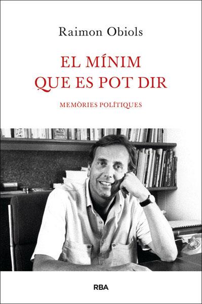El mínim que es pot dir | 9788482646213 | Raimon Obiols