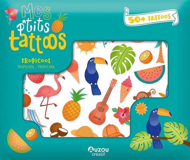 Mis pequeños tattoos. Tropicool | 9791039524971 | Varios autores