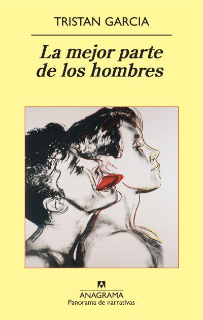 La mejor parte de los hombres | 9788433975546 | Tristan Garcia
