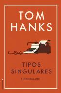 Tipos singulares y otros relatos | 9788417092818 | Tom Hanks