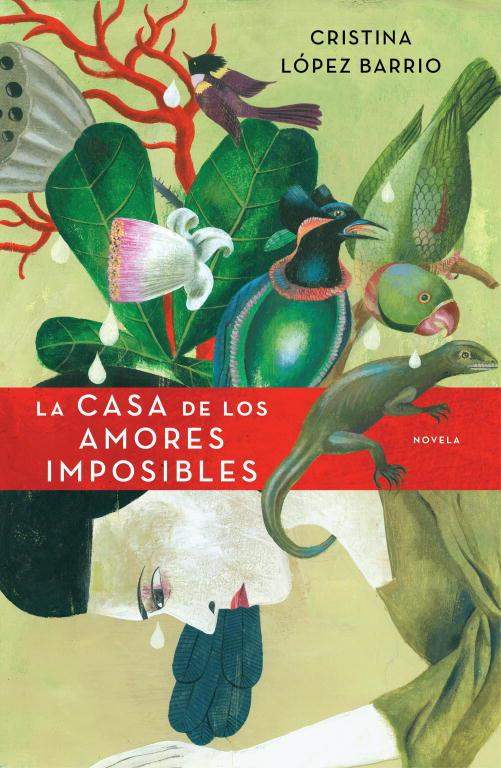 La casa de los amores imposibles | 9788401337543 | Cristina López Barrio
