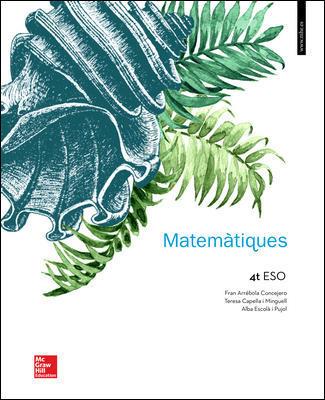 LA - Matematiques 4 ESO. Llibre alumne. | 9788448609290 | Arrébola Concejero,Fran/Capella I Minguell,Teresa/Escola I Pujol,Alba