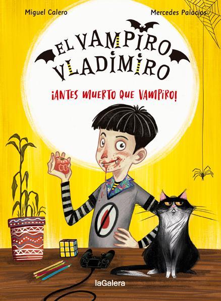 El vampiro Vladimiro 1. ¡Antes muerto que vampiro! | 9788424670849 | Calero, Miguel