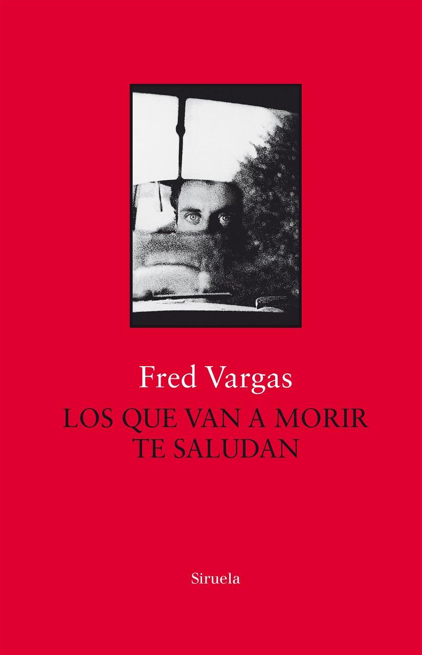 Los que van a morir te saludan | 9788417454777 | Vargas, Fred