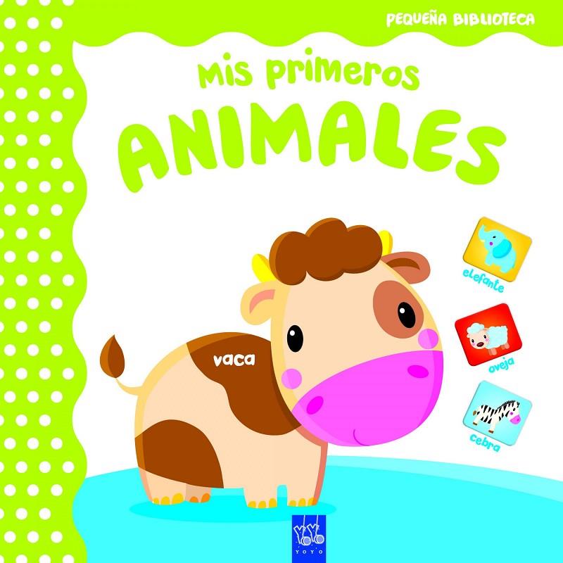 Pequeña biblioteca. Mis primeros animales | 9788408165040 | YOYO