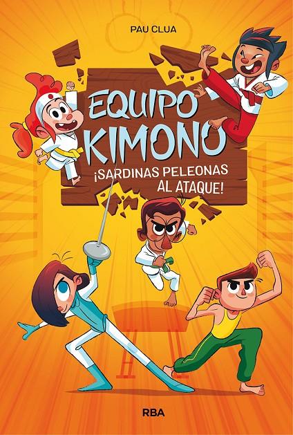 Equipo Kimono 1. Sardinas peleonas al ataque | 9788427221109 | Clua, Pau
