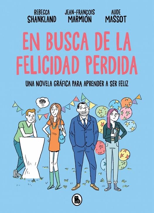 En busca de la felicidad perdida | 9788402431394 | Shankland, Rebecca/Marmion, Jean-François