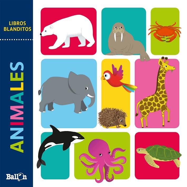 Libros blanditos - Animales | 9789403214634 | Ballon