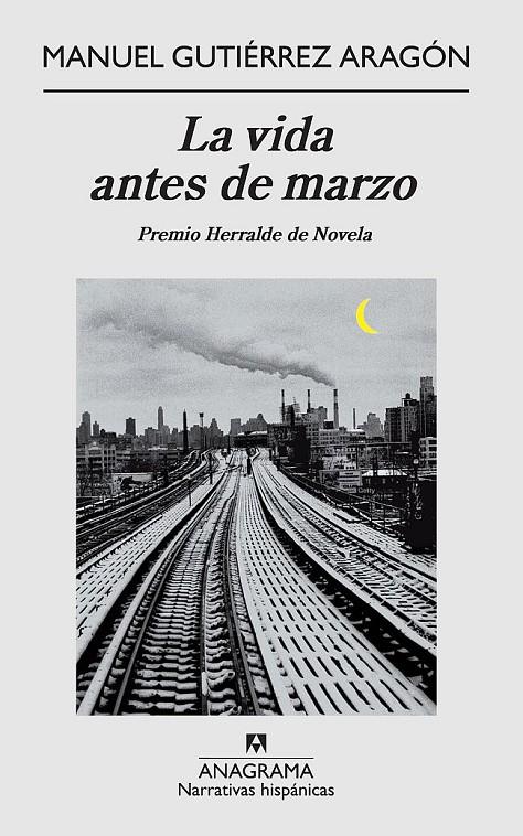 La vida antes de marzo | 9788433972002 | Manuel Gutiérrez Aragón