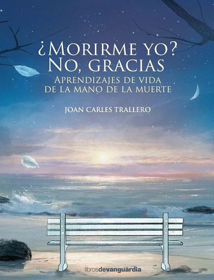 ¿Morirme yo? No, gracias | 9788416372898 | Trallero, Joan Carles