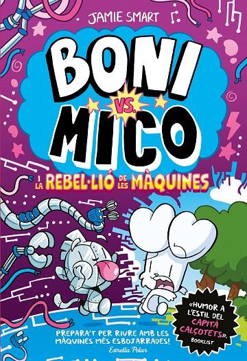 Boni vs. Mico 6. Boni vs. Mico i la reble·lió de les màquines | 9791387782528 | Smart, Jamie