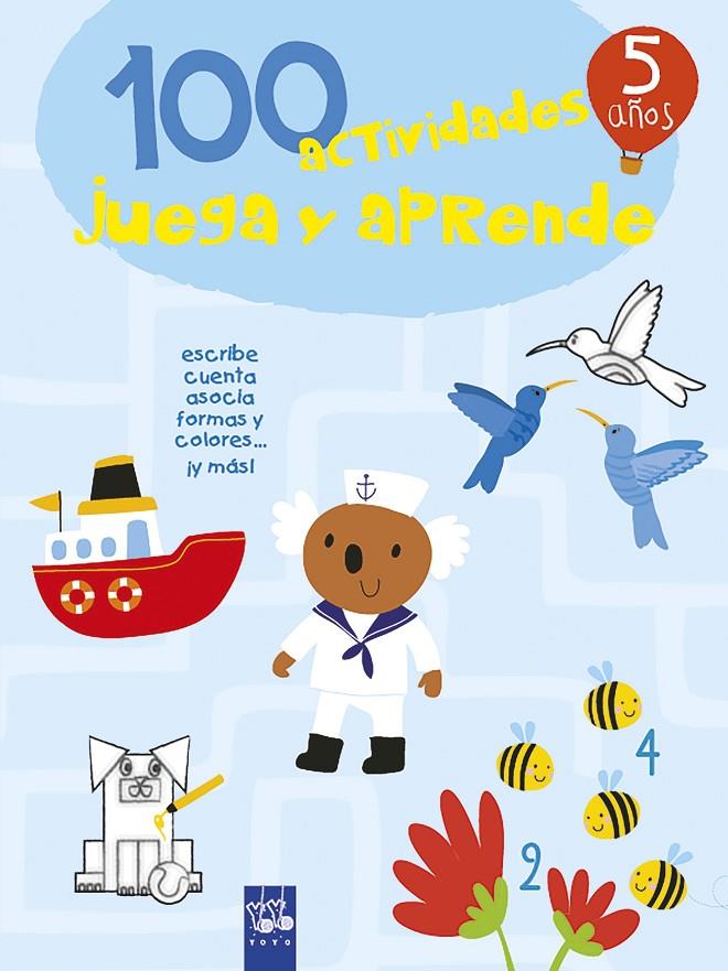 100 actividades juega y aprende 5 años | 9788408221425 | YOYO