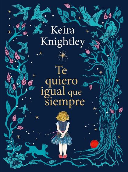 Te quiero igual que siempre | 9788410378926 | Knightley, Keira