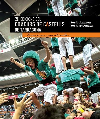 25 Concurs de Castells de Tarragona | 9788490343463 | Jordi Andreu - Jordi Suriñach