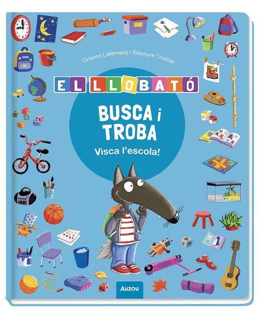 Busca i troba Llobató. Visca l’escola! | 9791039583374 | Lallemand, Orianne/Thuillier, Éléonore