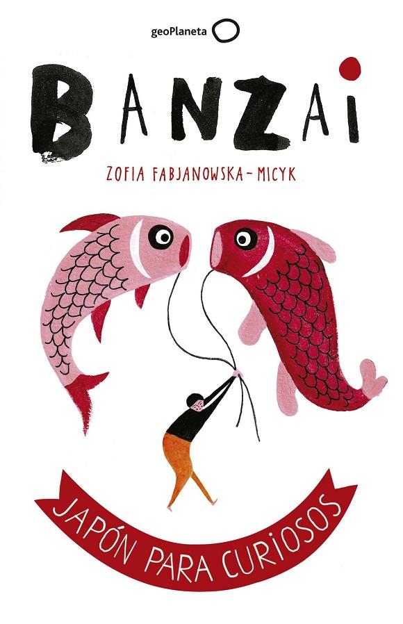 Banzai | 9788408164852 | Zofia Fabjanowska