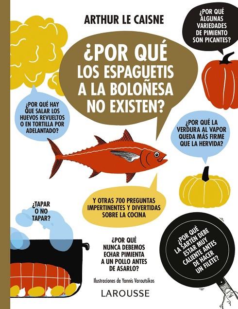 ¿Por qué los espaguetis a la boloñesa no existen? | 9788418100574 | Caisne, Arthur Le
