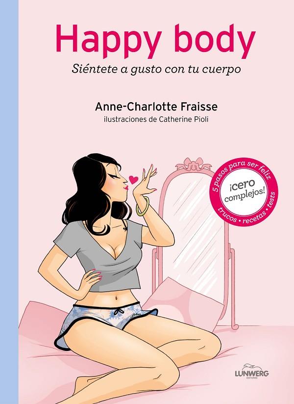 Happy Body. Siéntete a gusto con tu cuerpo | 9788415888710 | Emilio Pérez de Rozas