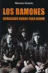 Los Ramones. Demasiado duros para morir | 9788493546540 | Marcelo Gobella