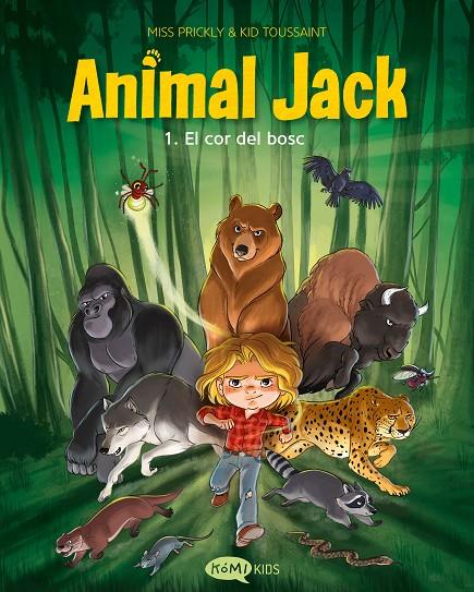 Animal Jack 1. El cor del bosc | 9791387744403 | Toussaint, Kid/Miss Prickly
