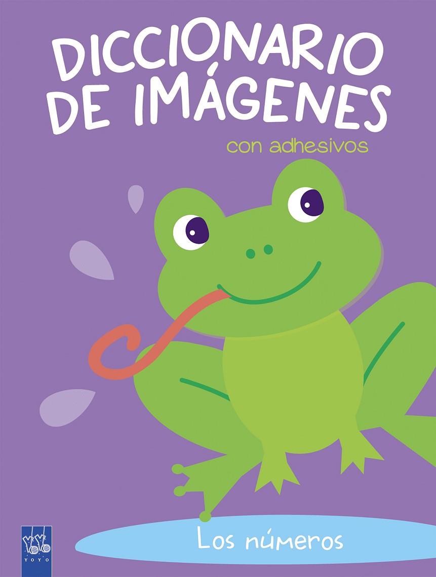 Los números. Diccionario de imágenes con adhesivos | 9788408180098 | YOYO