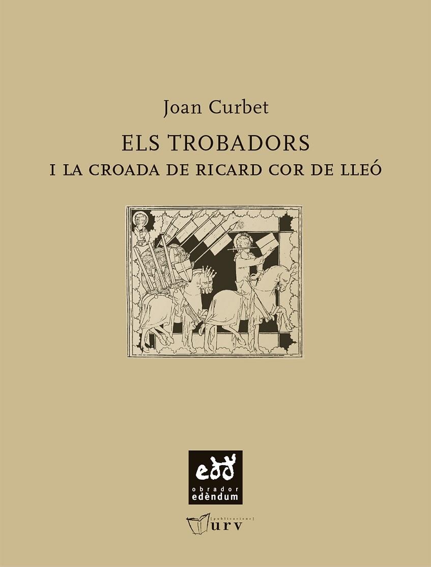 Els trobadors i la croada de Ricard Cor de Lleó | 9788493660956 | Joan Curbet