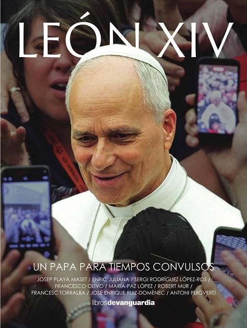 León XIV | 9788418604706 | Playà Masset, Josep/Juliana, Enric/Rodríguez López-Ros, Sergi/Olivo, Francesco/López, María-Paz/Mur,