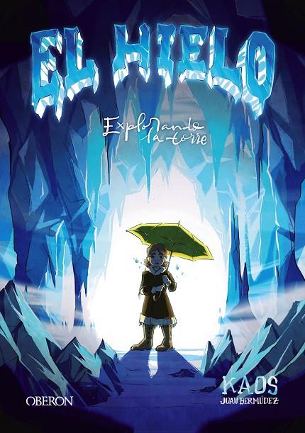 El Hielo | 9788441545939 | Bermúdez Romero, Juan