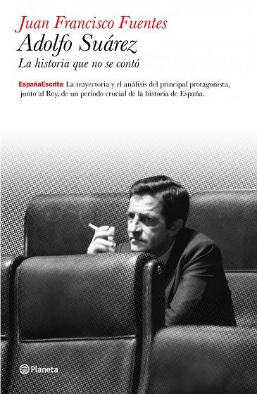 Adolfo Suárez. Biografía política | 9788408099161 | Juan Francisco Fuentes