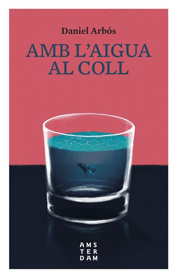 Amb l'aigua al coll | 9788416743476 | Daniel Arbós