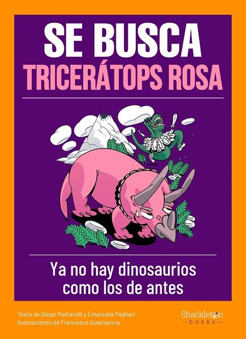 Se busca tricerátops rosa | 9788413610818 | Mattarelli, Diego/Pagliari, Emanuela