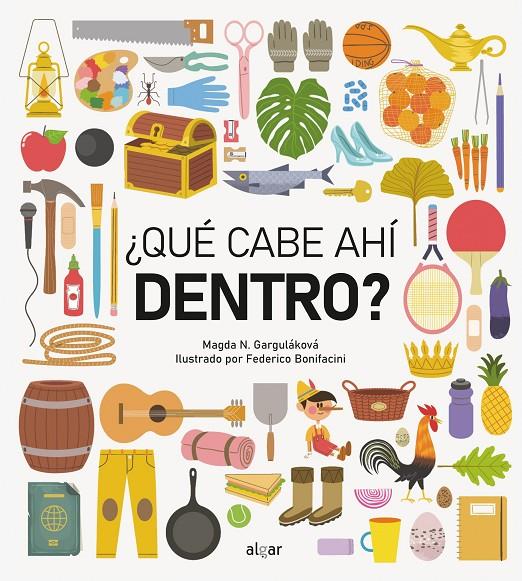 ¿Qué cabe ahí dentro? | 9788491425373 | Garguláková, Magda N.