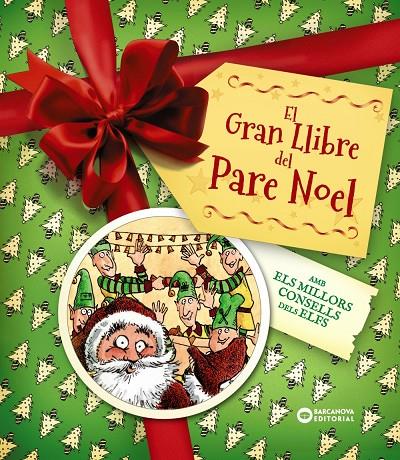 El gran llibre del Pare Noel. Amb els millors consells dels elfs | 9788448967956 | Edge, Christopher