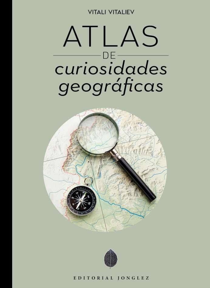 Atlas de curiosidades geográficas | 9782361956127 | Vitaliev, Vitali